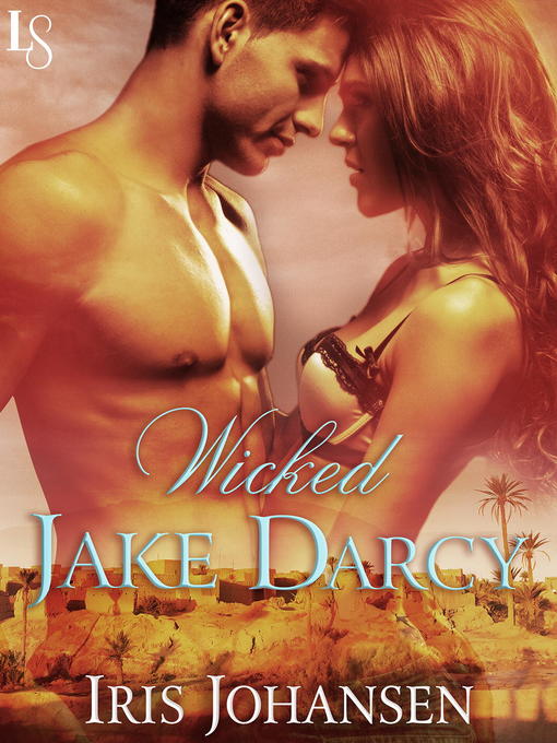 Title details for Wicked Jake Darcy by Iris Johansen - Available